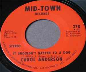 Carol Anderson - It Shouldn't Happen To A Dog