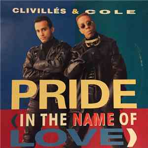 Clivillés & Cole - Pride (In The Name Of Love)