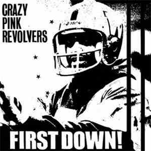 Crazy Pink Revolvers - First Down
