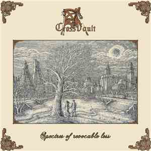 Cross Vault - Spectres Of Revocable Loss