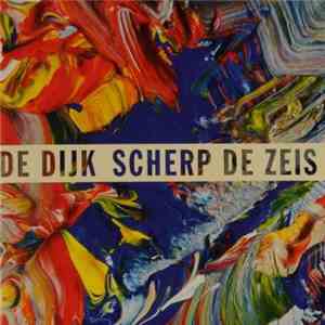 De Dijk - Scherp De Zeis
