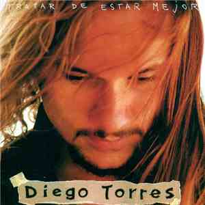 Diego Torres  - Tratar De Estar Mejor