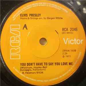 Elvis Presley - You Don't Have To Say You Love Me