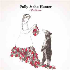 Folly And The Hunter - Residents