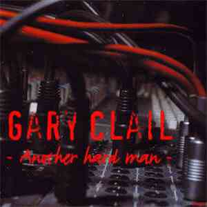 Gary Clail - Another Hard Man