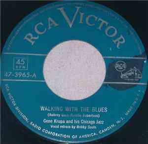 Gene Krupa & His Chicago Jazz - Walking With The Blues / I'm Forever Blowin ...