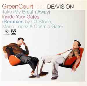 Green Court Feat. De/Vision - Take (My Breath Away) / Inside Your Gates (Re ...