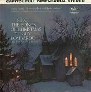 Guy Lombardo And The Royal Canadians - Sing The Songs Of Christmas