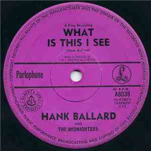 Hank Ballard And The Midnighters - What Is This I See / The Continental Wal ...