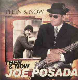 Joe Posada - Then And Now