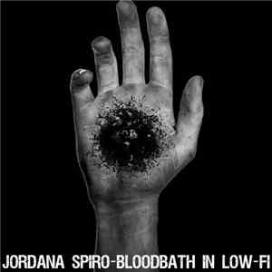 Jordana Spiro - Bloodbath In Low-Fi