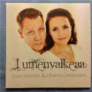 Jouni Keronen & Johanna Debreczeni - Lumenvalkeaa
