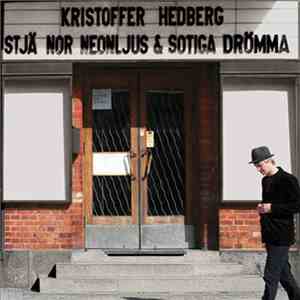 Kristoffer Hedberg - Stjärnor, Neonljus & Sotiga Drömmar