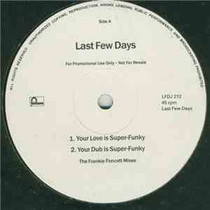 Last Few Days - Your Love Is Super-Funky