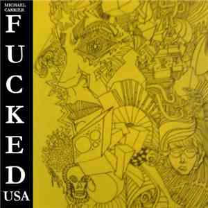Michael Carrier - Fucked, USA