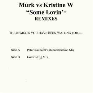 Murk vs. Kristine W - Some Lovin' (Remixes)