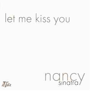 Nancy Sinatra - Let Me Kiss You