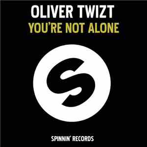 Oliver Twizt - You're Not Alone