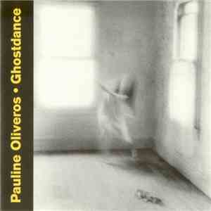 Pauline Oliveros - Ghostdance