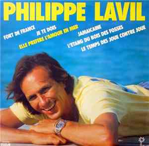 Philippe Lavil - Elle Préfère L'amour En Mer