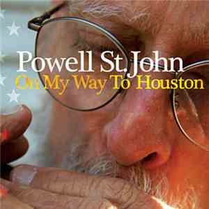 Powell St. John - On My Way To Houston