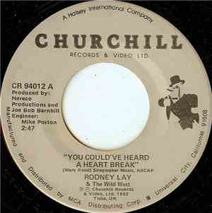 Rodney Lay & The Wild West - You Could've Heard A Heart Break