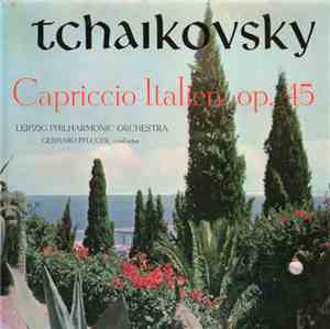 Tchaikovsky, Leipzig Philharmonic Orchestra, Gerhard Pfluger - Capriccio It ...
