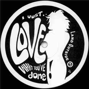 The Land Outside 92 - I Just Love What You've Done