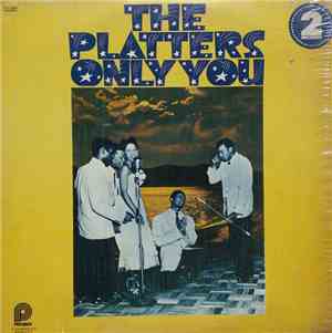 The Platters - Only You