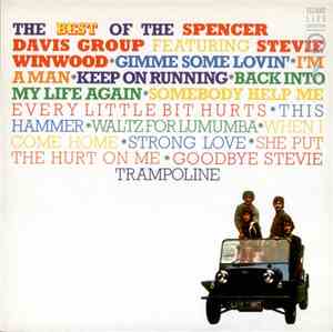 The Spencer Davis Group - The Best Of The Spencer Davis Group Featuring Ste ...