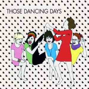 Those Dancing Days - Those Dancing Days