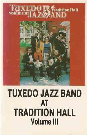 Tuxedo Jazz Band - At Tradition Hall Volume III