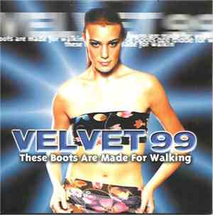 Velvet 99 - These Boots Are Made For Walkin'