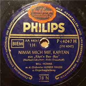 Will Höhne M. D. Orchester Alfred Hause - Nimm Mich Mit, Kapitän / Kleine W ...