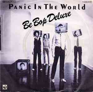 Be Bop Deluxe - Panic In The World