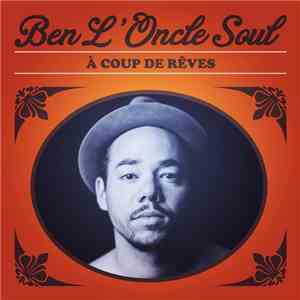Ben L'Oncle Soul - À Coup De Rêves