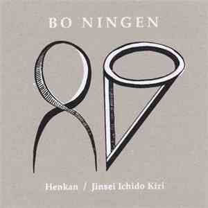 Bo Ningen - Henkan / Jinsei Ichido Kiri