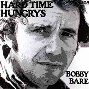 Bobby Bare - Hard Time Hungrys