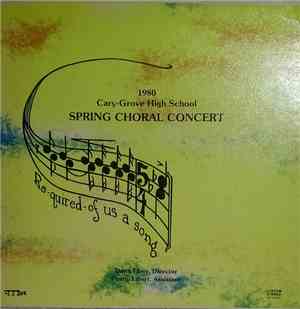 Cary-Grove High School - Spring Choral Concert - Re-Quired-Of Us A Song