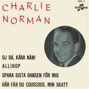 Charlie Norman - Ojdå, Kära Nån!