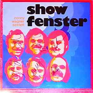 Conny Wagner Sextett - Showfenster