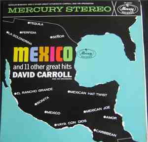 David Carroll & His Orchestra - Mexico And 11 Other Great Hits