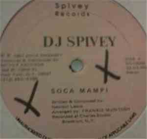DJ Spivey - Soca Mampi / Mampi Super Mix