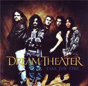 Dream Theater - Take The Time