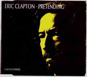 Eric Clapton - Pretending