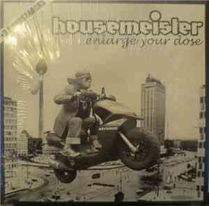 Housemeister - Enlarge Your Dose