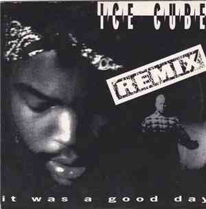 Ice Cube - It Was A Good Day (Remix)