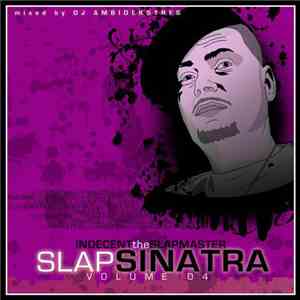 Indecent The Slapmaster - Slap Sinatra Vol. 4