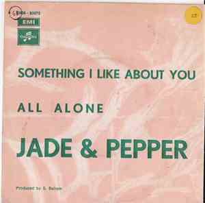 Jade & Pepper - Something I Like About You