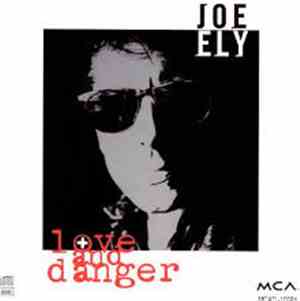 Joe Ely - Love And Danger